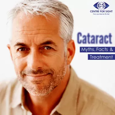 Cataract: Myths, Facts and Treatment: A Doctor's Perspective