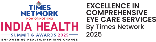 Times Network India Health Summit & Awards – Excellence in Comprehensive Eye Care Services, Times Network 2025